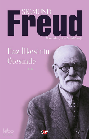 HAZ İLKESİNİN ÖTESİNDE - Sigmund Freud