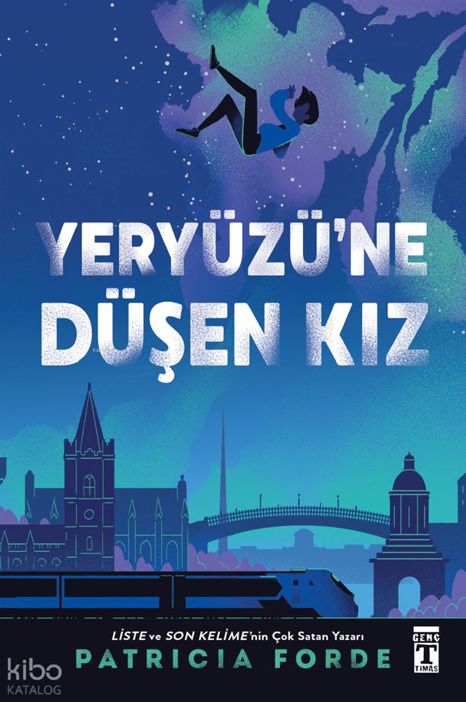 YERYÜZÜ NE DÜŞEN KIZ / PATRİCİA FORDE