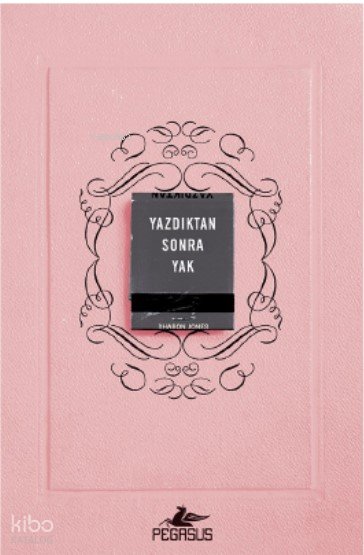 Yazdıktan Sonra Yak