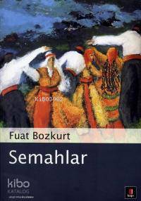 Semahlar - Fuat Bozkurt