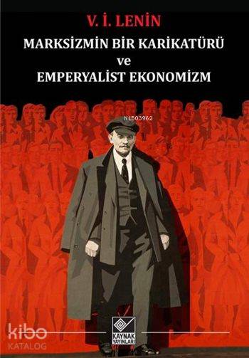 Marksizmin Bir Karikatürü ve Emperyalist Ekonomizm - Vladimir İlyiç Lenin