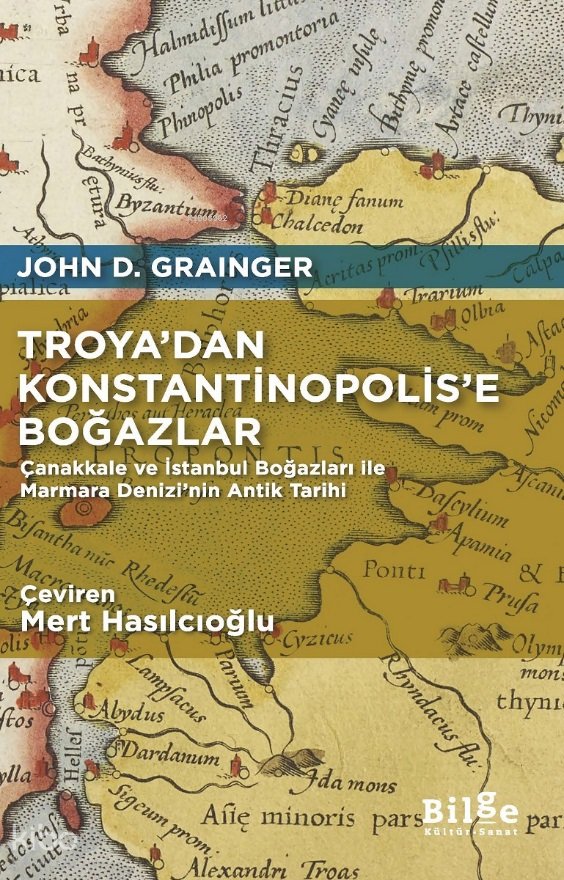 Troya’dan Konstantinopolis’e Boğazlar