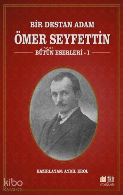 Bir Destan Adam Ömer Seyfettin Cilt: 1