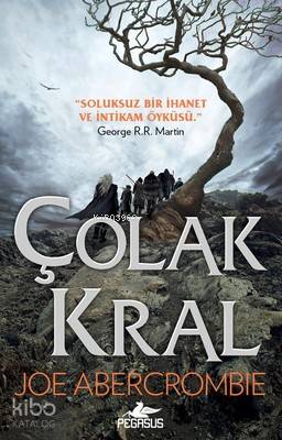 Çolak Kral - Joe Abercrombie