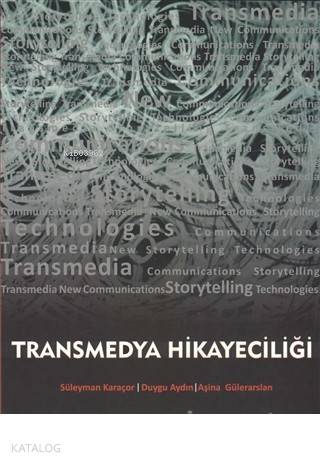 Transmedya Hikayeciliği - Süleyman Karaçor
