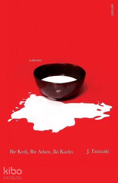Bir Kedi, Bir Adam, İki Kadın - Junichiro Tanizaki