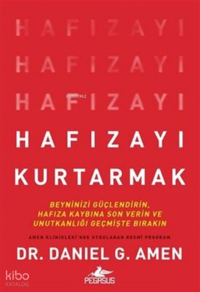 Hafızayı Kurtarmak - Daniel G. Amen