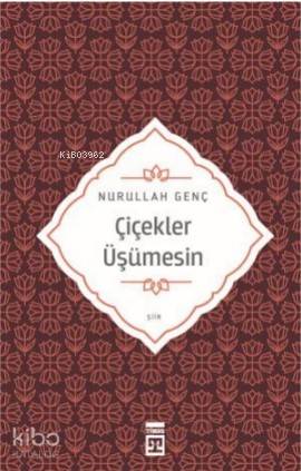 Çiçekler Üşümesin - Nurullah Genç