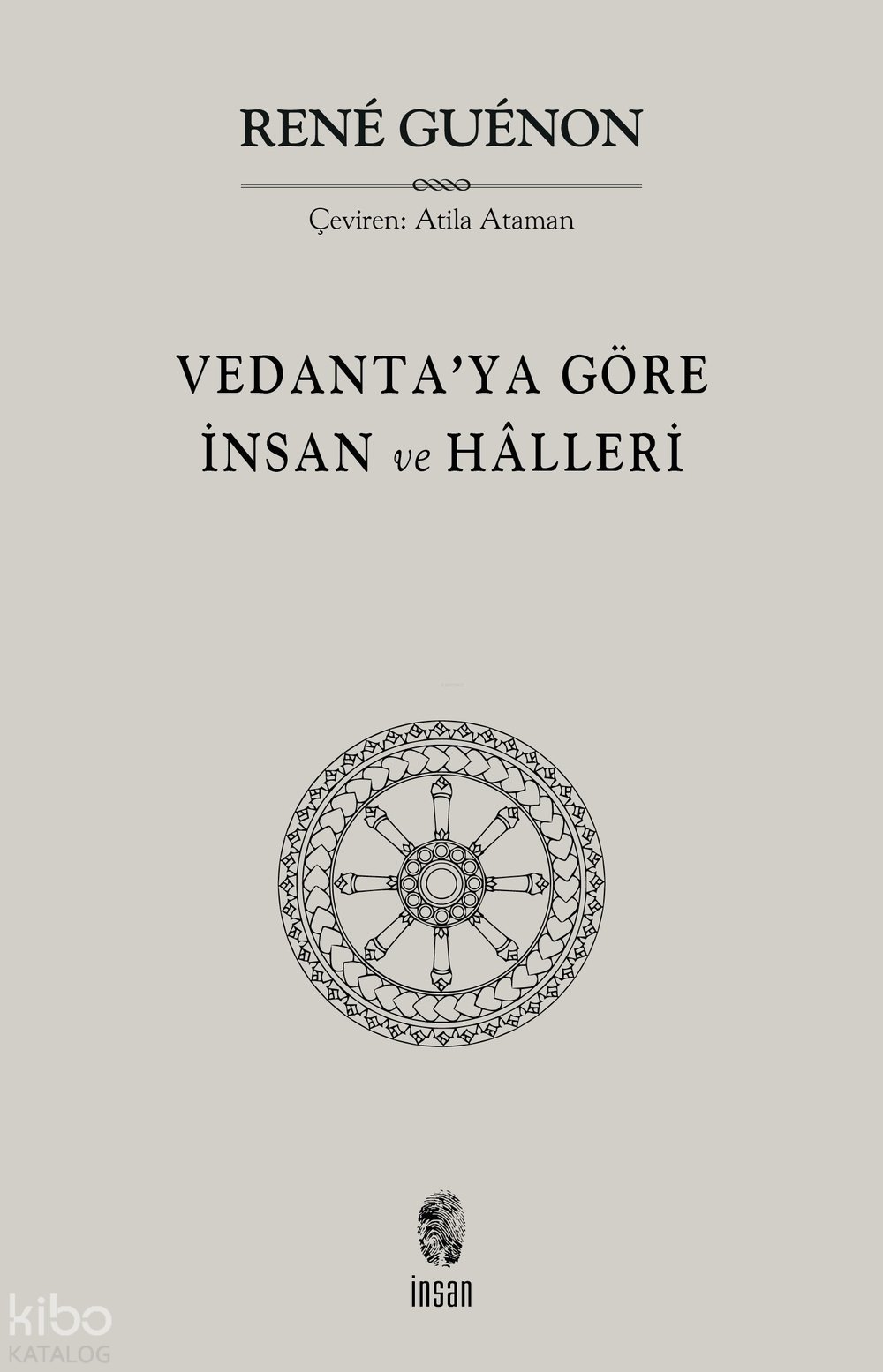 Vedanta'ya Göre İnsan ve Hâlleri - Rene Guenon