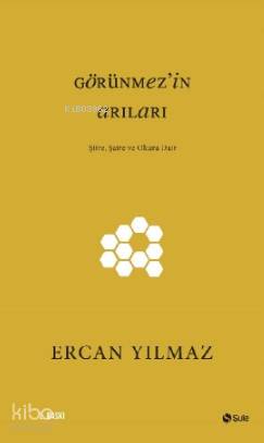 Görünmez'in Arıları - Ercan Yılmaz