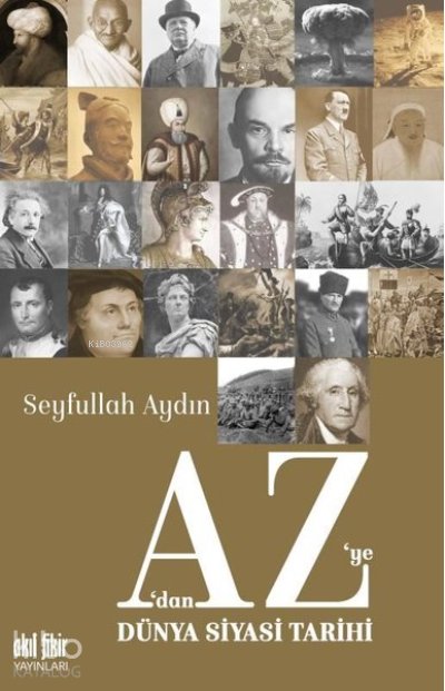 A’dan Z’ye Dünya Siyasi Tarihi - Seyfullah Aydın