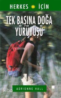 Tek Başına Doğa Yürüyüşü - Adrienne Hall