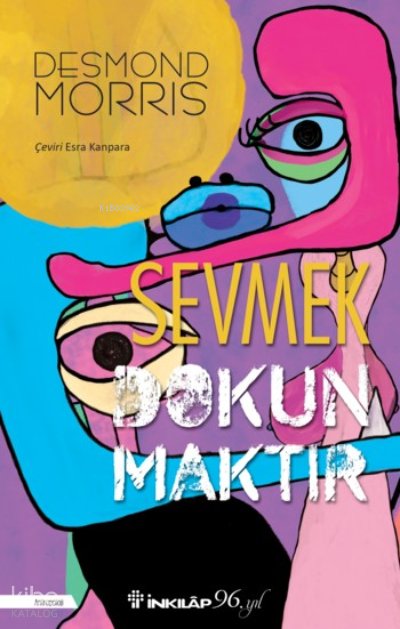 Sevmek Dokunmaktır - Desmond Morris