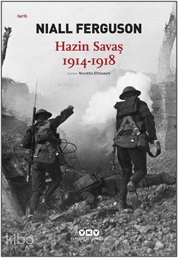 Hazin Savaş 1914-1918 - Niall Ferguson
