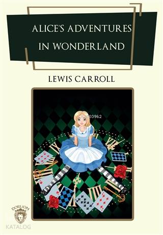 Alice's Adventures In Wonderland - Lewis Carroll