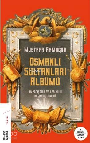 Osmanlı Sultanları Albümü - Mustafa Armağan