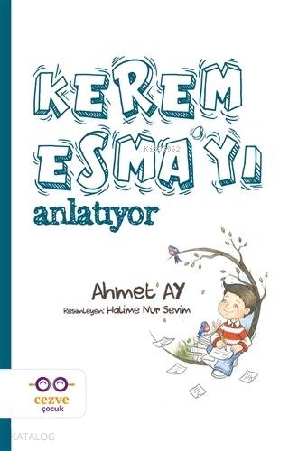 Kerem Esma'yı Anlatıyor - Ahmet Ay