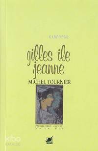 Gilles İle Jeanne - Michel Tournier