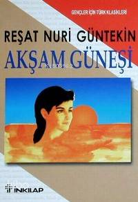 AKŞAM GÜNEŞİ GENÇLER İÇİN