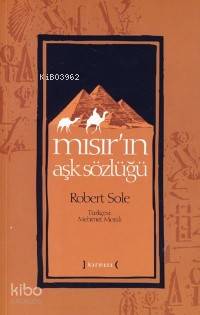 Mısır'ın Aşk Sözlüğü - Robert Solé