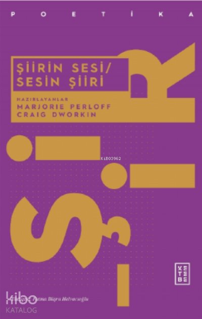 Şiirin Sesi/Sesin Şiiri - Marjorie Perloff