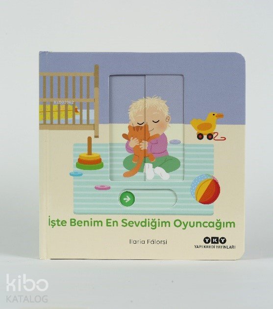 Hareketli Büyüyorum Serisi 4 – İşte Benim En Sevdiğim Oyuncağım - Ilaria Falorsi