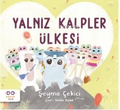 Yalnız Kalpler Ülkesi - Şeyma Çekici