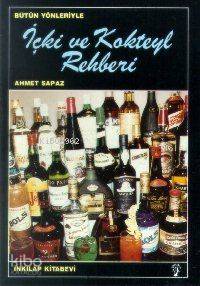 İçki ve Kokteyl Rehberi - Ahmet Sapmaz