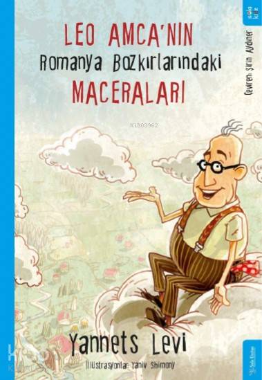 Leo Amca'nın Romanya Bozkırlarındaki Maceraları - Yannets Levi
