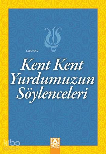 Kent Kent Yurdumuzun Söylenceleri