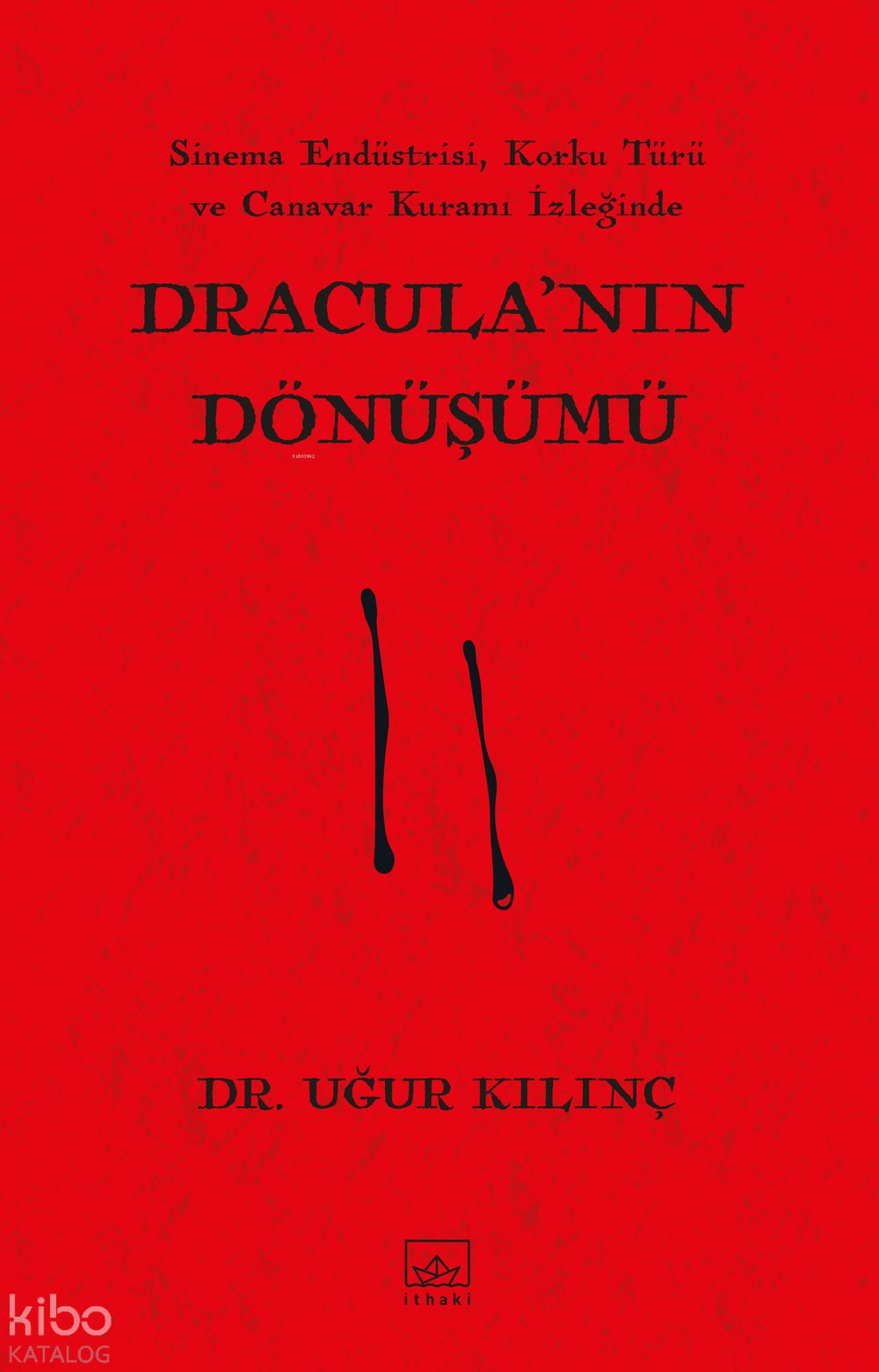 Dracula’nın Dönüşümü - Uğur Kılınç