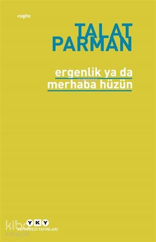 Ergenlik Ya Da Merhaba Hüzün - Talat Parman