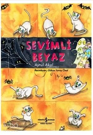 SEVİMLİ BEYAZ / AYTÜL AKAL