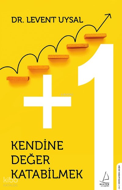 Kendine Değer Katabilmek - Levent Uysal