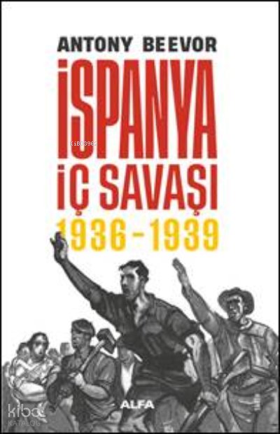 İspanya İç Savaşı (1936-1939) - Antony Beevor