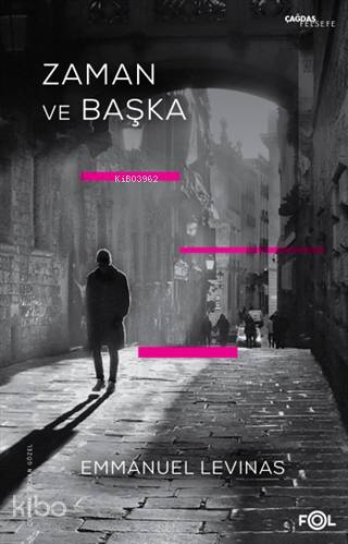 Zaman ve Başka - Emmanuel Levinas