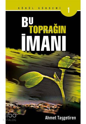 Bu Toprağın İmanı - Ahmet Taşgetiren