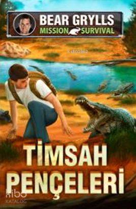 Timsah Pençeleri - Bear Grylls