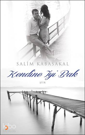 Kendine İyi Bak - Salim Kabasakal