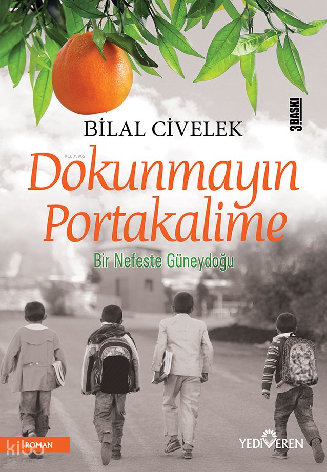 Dokunmayın Portakalime - Bilal Civelek