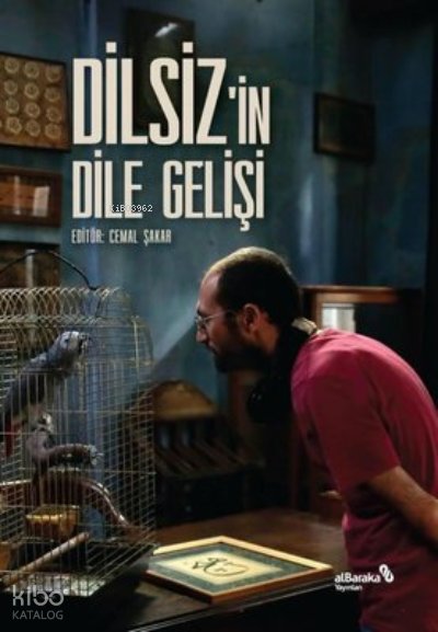Dilsiz'in Dile Gelişi - Cemal Şakar