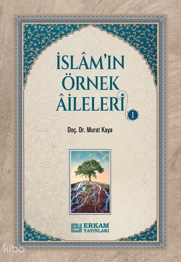 İslam'ın Örnek Aileleri - 1 - Murat Kaya