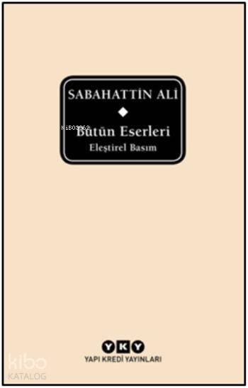 Bütün Eserleri - Eleştirel Basım