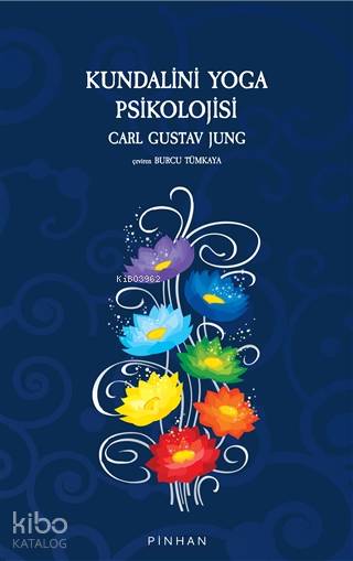 Kundalini Yoga Psikolojisi - Carl Gustav Jung