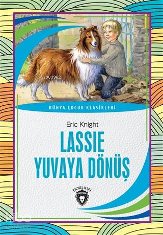 Lassie Yuvaya Dönüş - Eric Knight