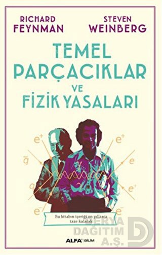 TEMEL PARÇACIKLAR VE FİZİK YASALARI