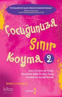 Çocuğunuza Sınır Koyma - 2 - Robert J. Mackenzie