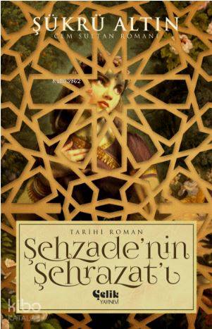 Şehzade'nin Sehrazat'ı - Şükrü Altın