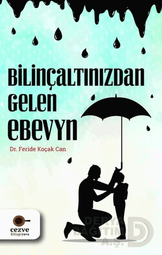 BİLİNÇALTIMIZDAN GELEN EBEVN