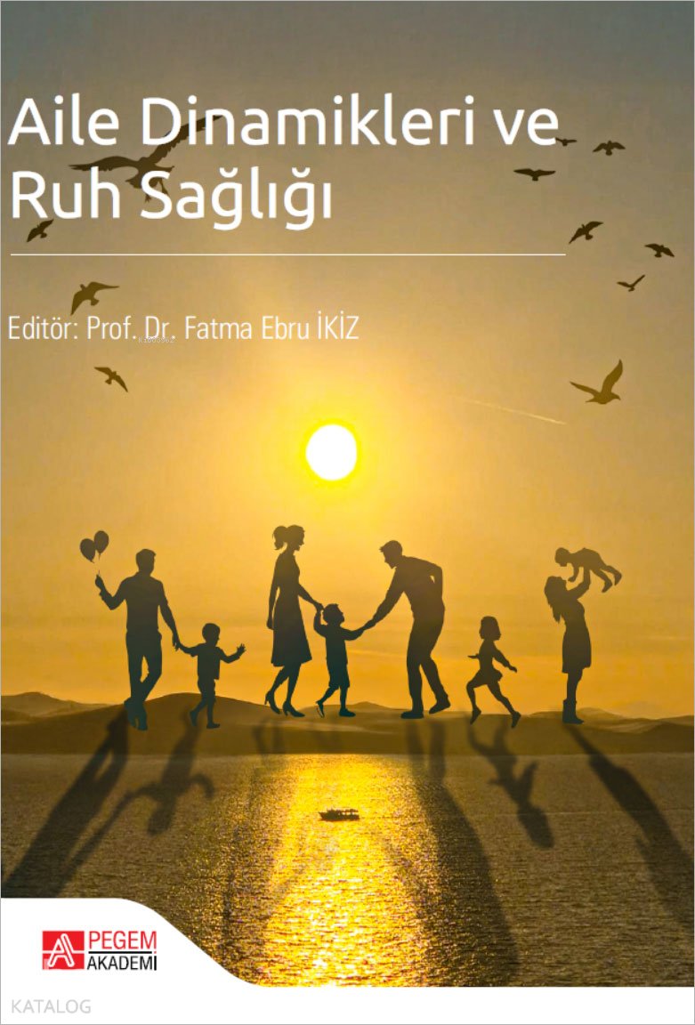 Aile Dinamikleri ve Ruh Sağlığı - Kolektif